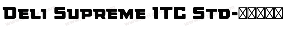 Deli Supreme ITC Std字体转换